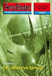 Perry Rhodan 2382: Der refaktive Sprung - Uwe Anton - E-Book
