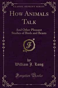 How Animals Talk - William J. Long - E-Book