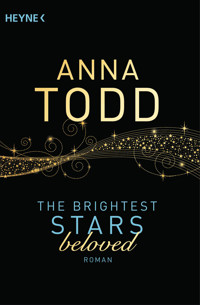The Brightest Stars - beloved - Anna Todd - E-Book