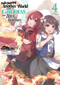 Full Clearing Another World under a Goddess with Zero Believers (Manga) Volume 4 - Isle Osaki - E-Book