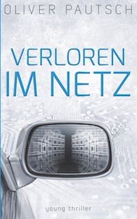 Verloren im Netz - Oliver Pautsch - E-Book