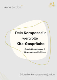 Dein Kompass für wertvolle Kita-Gespräche - Anne Jordan - E-Book