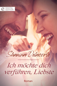 Ich möchte dich verführen, Liebste - Shawna Delacorte - E-Book
