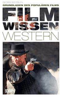 Filmwissen: Western - Georg Seeßlen - E-Book