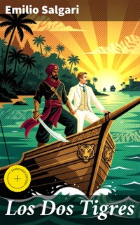 Los Dos Tigres - Emilio Salgari - E-Book