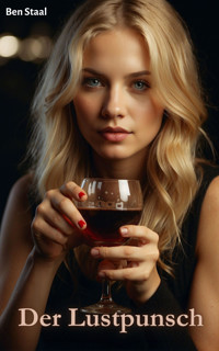 Der Lustpunsch - Ben Staal - E-Book