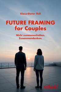 Future Framing for Couples - Klaus-Dieter Thill - E-Book