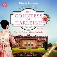Tod in feiner Gesellschaft - Ein Fall für die Countess of Harleigh-Reihe, Band 1 (Ungekürzt) - Dianne Freeman - Hörbuch