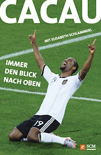 Cacau - Immer den Blick nach oben - Cacau - E-Book