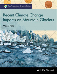 Recent Climate Change Impacts on Mountain Glaciers - Mauri Pelto - E-Book