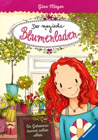 Der magische Blumenladen, Band 1 - Ein Geheimnis kommt selten allein - Gina Mayer - E-Book