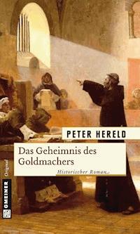 Das Geheimnis des Goldmachers - Peter Hereld - E-Book