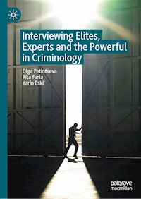 Interviewing Elites, Experts and the Powerful in Criminology - Olga Petintseva - E-Book