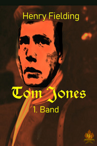 Tom Jones - 1. Band - Henry Fielding - E-Book