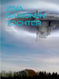 Ziva Dämonen- Tochter - Christine Stutz - E-Book