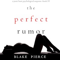 The Perfect Rumor (A Jessie Hunt Psychological Suspense Thriller—Book Nineteen) - Blake Pierce - Hörbuch