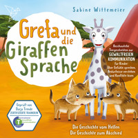 Greta und die Giraffensprache, Folge 11: Die Geschichte vom Helfen / Die Geschichte zum Abschied - Sabine Wittemeier - Hörbuch