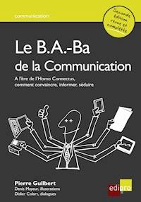Le B.A.-Ba de la communication - Pierre Guilbert - E-Book