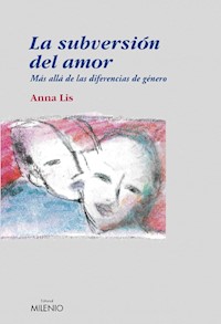 La subversión del amor - Anna Lis Giménez - E-Book