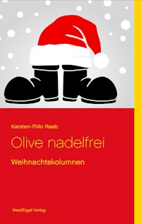 Olive nadelfrei - Karsten-Thilo Raab - E-Book