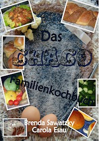 Das Chaco Familienkochbuch - Brenda Sawatzky - E-Book