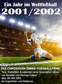Ein Jahr im Weltfußball 2001 / 2002 - Werner Werner Balhauff - E-Book