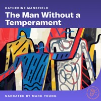 The Man Without a Temperament - Katherine Mansfield - Hörbuch