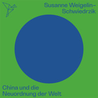 China und die Neuordnung der Welt - Auf dem Punkt (Ungekürzt) - Susanne Weigelin-Schwiedrzik - Hörbuch