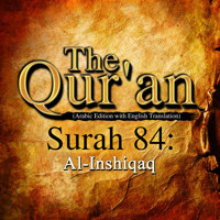 The Qur'an (Arabic Edition with English Translation) - Surah 84 - Al-Inshiqaq - Traditional - Hörbuch
