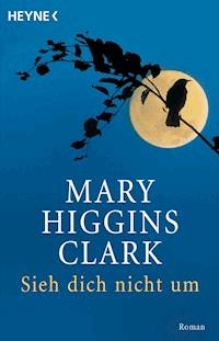 Sieh dich nicht um - Mary Higgins Clark - E-Book