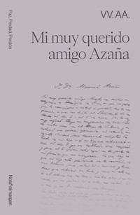 Mi muy querido amigo Azaña - aa.vv - E-Book