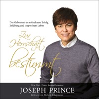 Zur Herrschaft bestimmt - Joseph Prince - E-Book + Hörbuch
