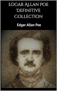 Edgar Allan Poe Definitive Collection - Edgar Allan Poe - E-Book