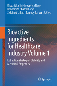 Bioactive Ingredients for Healthcare Industry Volume 1 -  - E-Book