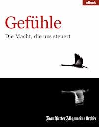 Gefühle - Frankfurter Allgemeine Archiv - E-Book