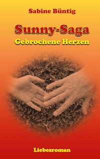 Gebrochene Herzen - Sabine Büntig - E-Book