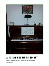 Wie das Leben so spielt - Ursula Göhr - E-Book