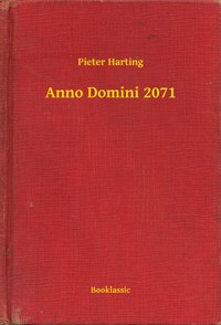 Anno Domini 2071 - Pieter Harting - E-Book