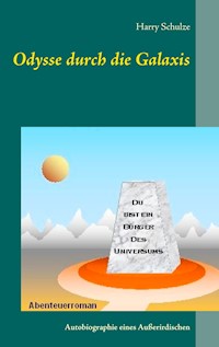 Odysse durch die Galaxis - Harry Schulze - E-Book