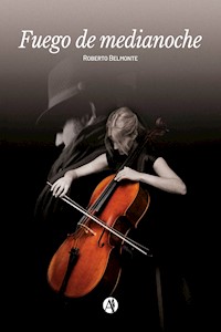 Fuego de medianoche - Roberto Belmonte - E-Book