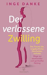 Der verlassene Zwilling - Inge Danke - E-Book