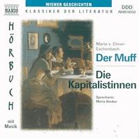 Der Muff - Die Kapitalistinnen - Marie von Ebner-Eschenbach - Hörbuch