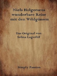 Nils Holgersens wunderbare Reise mit den Wildgänsen - Simply Passion - E-Book