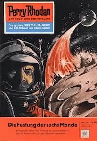 Perry Rhodan 13: Die Festung der sechs Monde - K.H. Scheer - E-Book