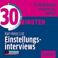 30 Minuten Einstellungsinterviews - Karl H. List - Hörbuch
