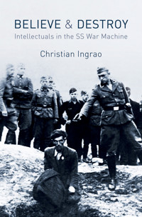 Believe and Destroy - Christian Ingrao - E-Book
