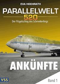 Parallelwelt 520 - Band 1 - Ankünfte - Eva Hochrath - E-Book