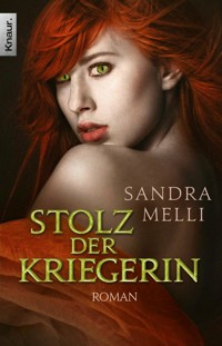 Stolz der Kriegerin - Sandra Melli - E-Book