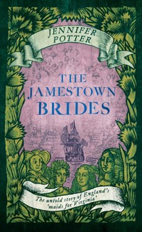 The Jamestown Brides - Jennifer Potter - E-Book
