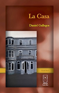La Casa - Daniel Gallegos - E-Book